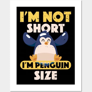 I'm Not Short I'm Penguin Size Cute Short People Posters and Art